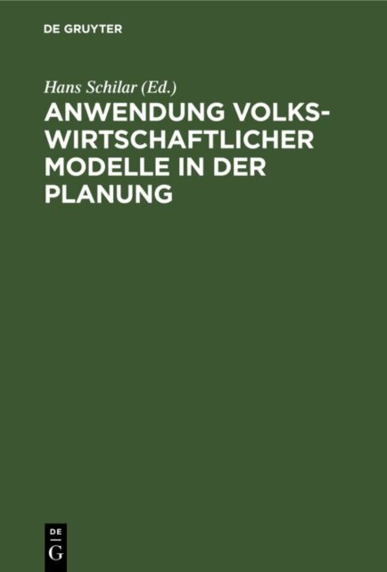 Hans Schilar - Anwendung volkswirtschaftlicher Modelle in der Planung, E-bok