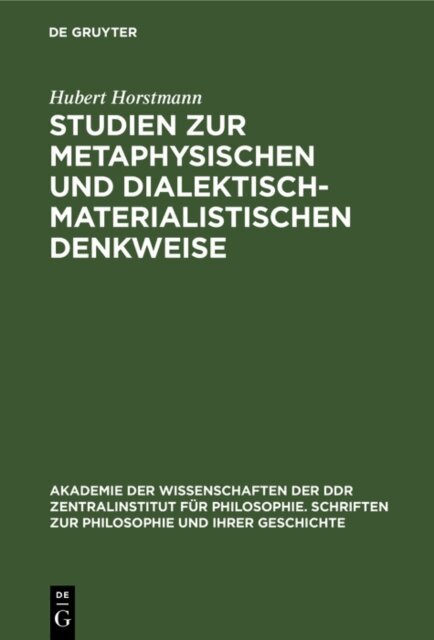 Hubert Horstmann - Studien zur metaphysischen und dialektisch-materialistischen Denkweise, E-bok