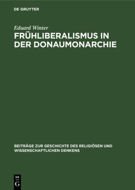 Eduard Winter - Fruhliberalismus in der Donaumonarchie, E-bok