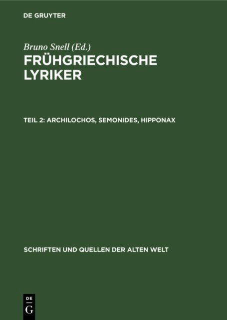 Bruno Snell - Archilochos, Semonides, Hipponax, E-bok