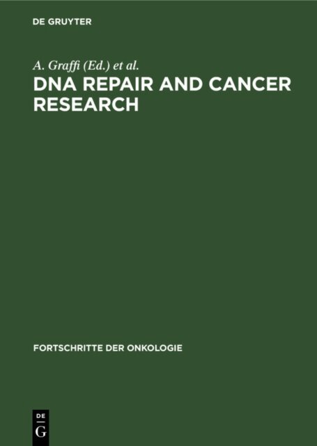 St. Tanneberger, Th. Matthes, K. Magdon, A. Graffi - DNA Repair and Cancer Research, E-bok