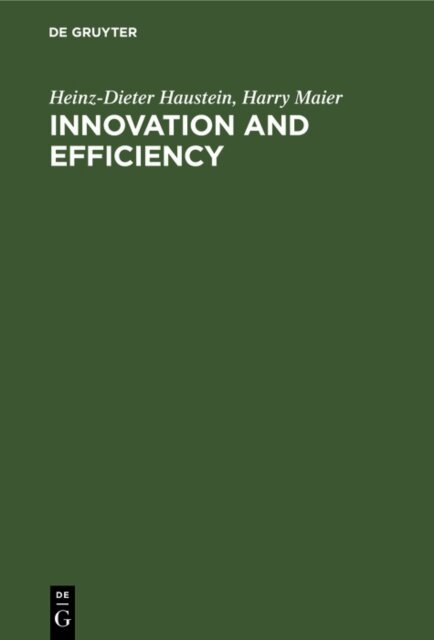 Harry Maier, Heinz-Dieter Haustein - Innovation and Efficiency, E-bok
