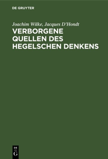 Jacques D'Hondt, Joachim Wilke - Verborgene Quellen des Hegelschen Denkens, E-bok