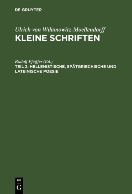 Rudolf Pfeiffer - Hellenistische, spatgriechische und lateinische Poesie, E-bok
