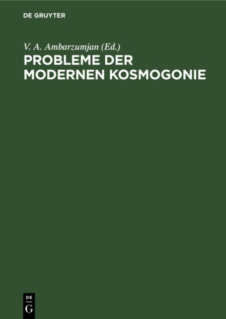 V. A. Ambarzumjan - Probleme der modernen Kosmogonie, E-bok