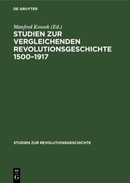 Manfred Kossok - Studien zur vergleichenden Revolutionsgeschichte 1500-1917, E-bok