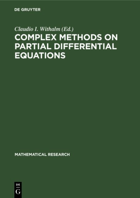 Claudio I. Withalm - Complex Methods on Partial Differential Equations, E-bok