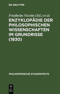 Enzyklopdie Der Philosophischen Wissenschaften Im Grundrisse (1830)