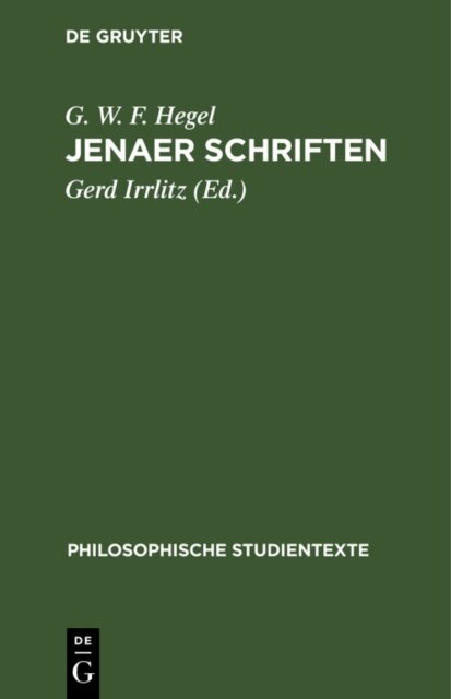 G. W. F. Hegel, Gerd Irrlitz - Jenaer Schriften, E-bok