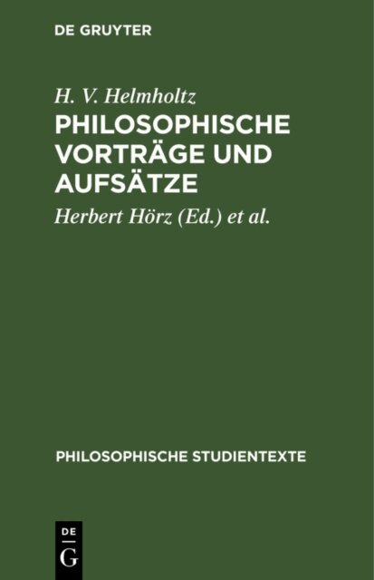 H. V. Helmholtz, Siegfried Wollgast, Herbert Horz - Philosophische Vortrage und Aufsatze, E-bok