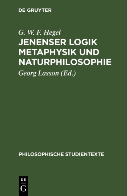 G. W. F. Hegel, Georg Lasson - Jenenser Logik Metaphysik und Naturphilosophie, E-bok