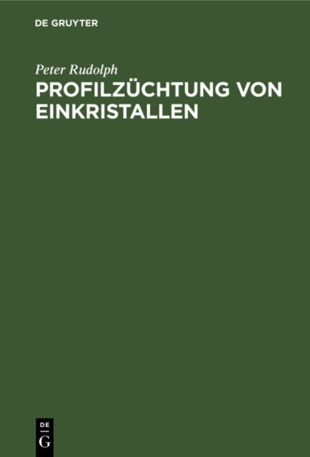 Peter Rudolph - Profilzuchtung von Einkristallen, E-bok