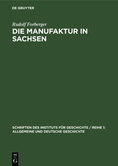 Rudolf Forberger - Die Manufaktur in Sachsen, E-bok