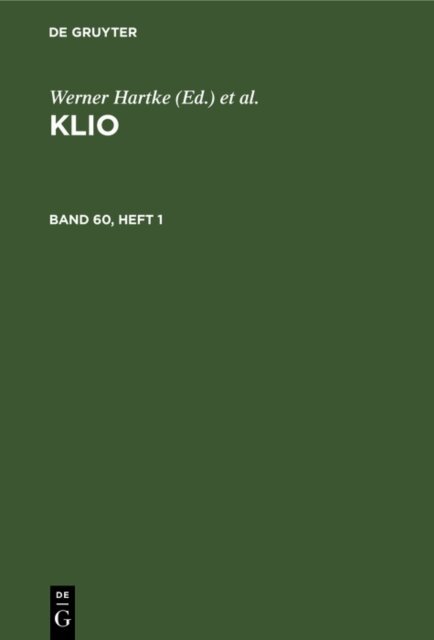 Wolfgang Seyfarth, Heinz Kreiig, Johannes Irmscher, Rigobert Gunther, Werner Hartke - Klio. Band 60, Heft 1, E-bok
