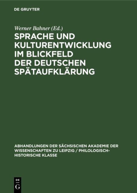 Werner Bahner - Sprache und Kulturentwicklung im Blickfeld der Deutschen Spataufklarung, E-bok