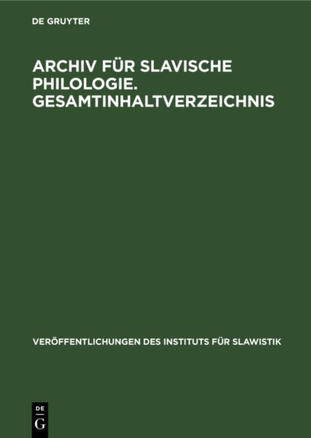 Kurt Gunther - Archiv fur Slavische Philologie. Gesamtinhaltverzeichnis, E-bok