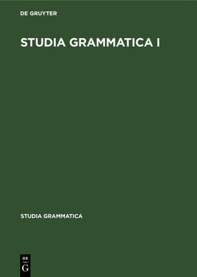 Akademie der Wissenschaften der DDR. Arbeitsstelle Strukturelle Grammatik - Studia Grammatica I, Inbunden