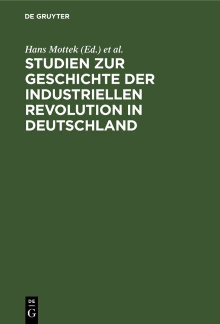 Walter Becker, Heinz Wutzmer, Horst Blumberg, Hans Mottek - Studien zur Geschichte der industriellen Revolution in Deutschland, E-bok