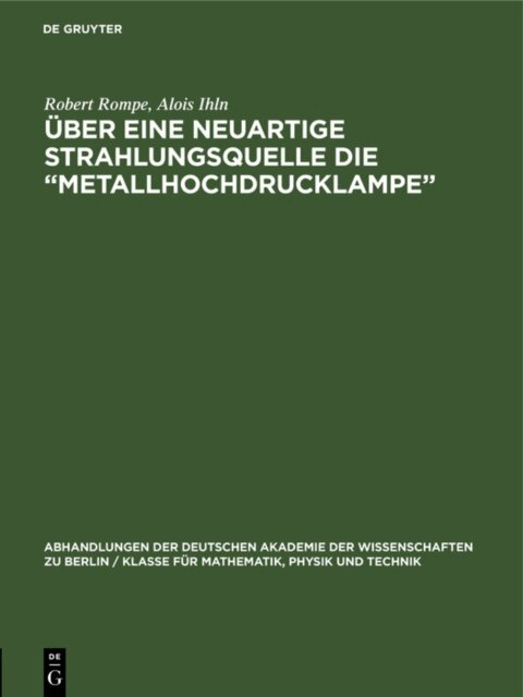 Alois Ihln, Robert Rompe - Uber eine neuartige Strahlungsquelle die  Metallhochdrucklampe&quote;, E-bok