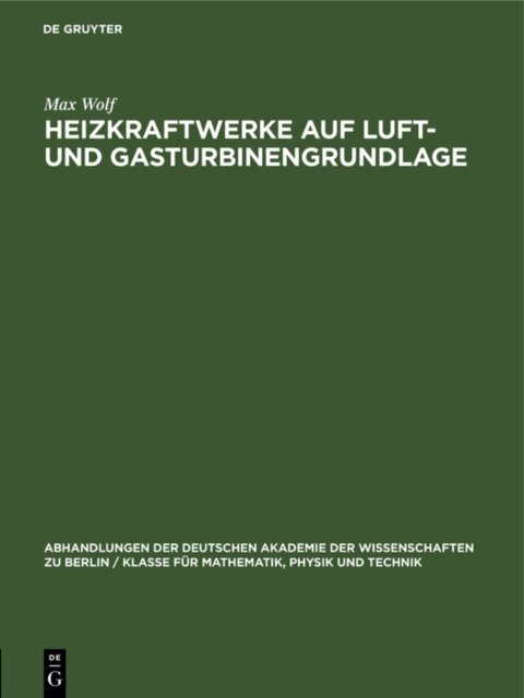 Max Wolf - Heizkraftwerke auf Luft- und Gasturbinengrundlage, E-bok