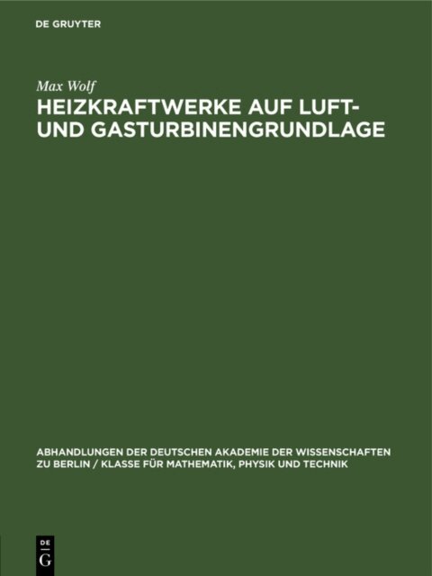 Max Wolf - Heizkraftwerke auf Luft- und Gasturbinengrundlage, E-bok