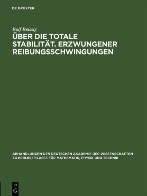 Rolf Reissig - Uber die Totale Stabilitat. Erzwungener Reibungsschwingungen, E-bok