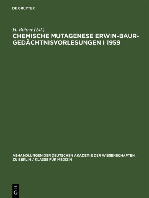 H. Bohme, H. Stubbe - Chemische Mutagenese Erwin-Baur-Gedachtnisvorlesungen I 1959, E-bok