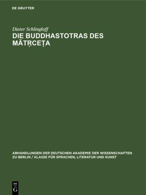 Dieter Schlingloff - Die Buddhastotras des Matrceta, E-bok