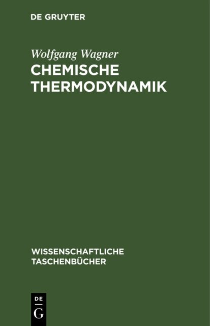 Wolfgang Wagner - Chemische Thermodynamik, E-bok