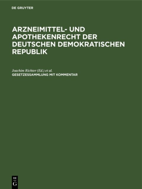 Egbert Gueinzius, Hans Georg Keune, Manfred Bohm, Hans-Joachim Seidlein, Joachim Richter - Arzneimittel- und Apothekenrecht der Deutschen Demokratischen Republik. Lieferung 8, E-bok
