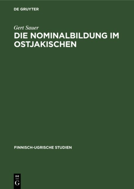 Gert Sauer - Die Nominalbildung im Ostjakischen, E-bok