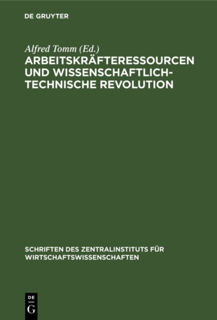 Alfred Tomm - Arbeitskrafteressourcen und wissenschaftlich-technische Revolution, E-bok