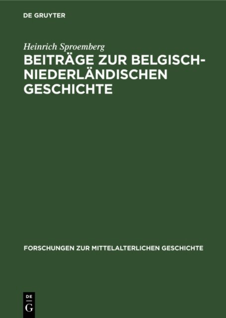 Heinrich Sproemberg - Beitrage zur Belgisch-Niederlandischen Geschichte, E-bok