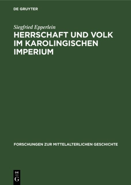 Siegfried Epperlein - Herrschaft und Volk im Karolingischen Imperium, E-bok