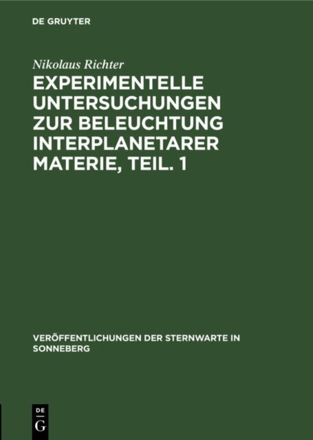 Nikolaus Richter - Experimentelle Untersuchungen zur Beleuchtung interplanetarer Materie, Teil. 1, E-bok