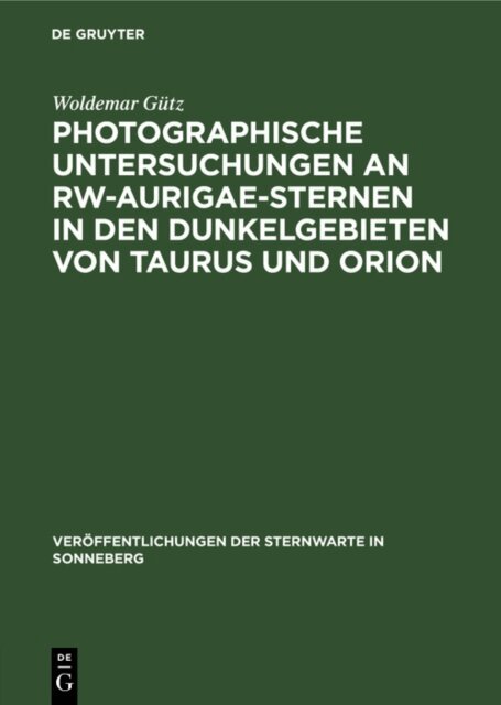 Woldemar Gutz - Photographische Untersuchungen an RW-Aurigae-Sternen in den Dunkelgebieten von Taurus und Orion, E-bok