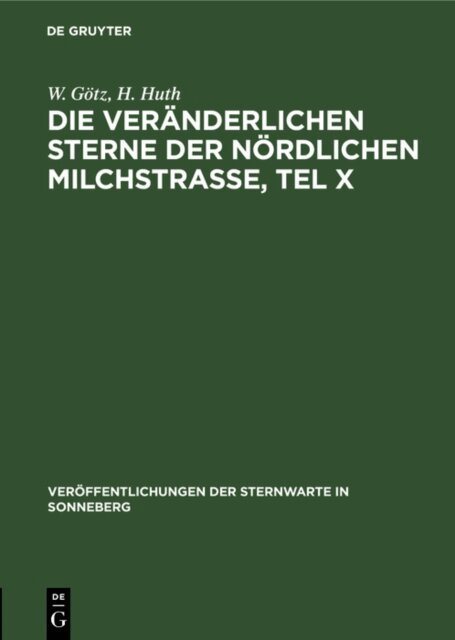 H. Huth, W. Gotz - Die veranderlichen Sterne der nordlichen Milchstrae, Tel X, E-bok