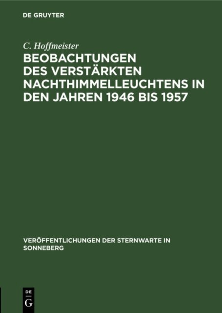 C. Hoffmeister - Beobachtungen des verstarkten Nachthimmelleuchtens in den Jahren 1946 bis 1957, E-bok