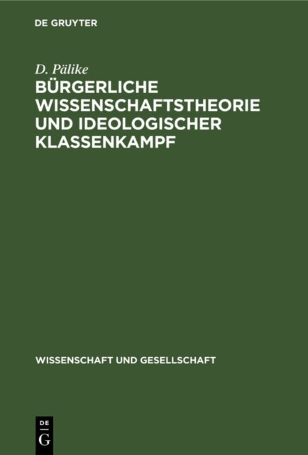 D. Palike, R. Mocek, H.-H. Lanfermann, G. Domin - Burgerliche Wissenschaftstheorie und ideologischer Klassenkampf, E-bok
