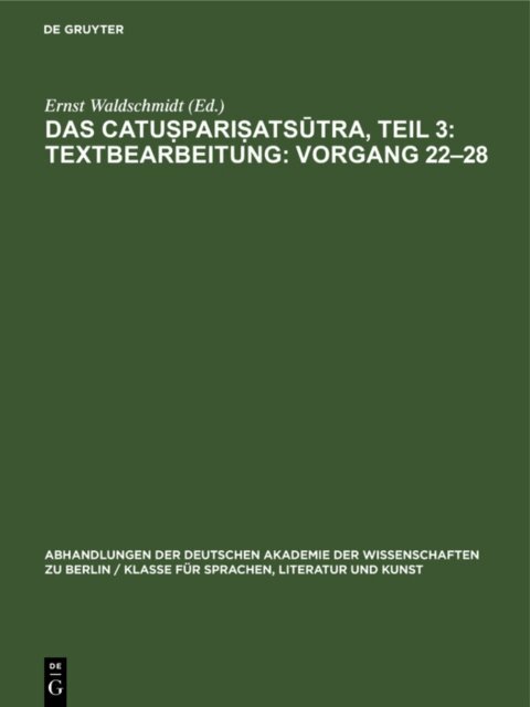 Ernst Waldschmidt - Catusparisatsutra, Teil 3: Textbearbeitung: Vorgang 22-28, E-bok