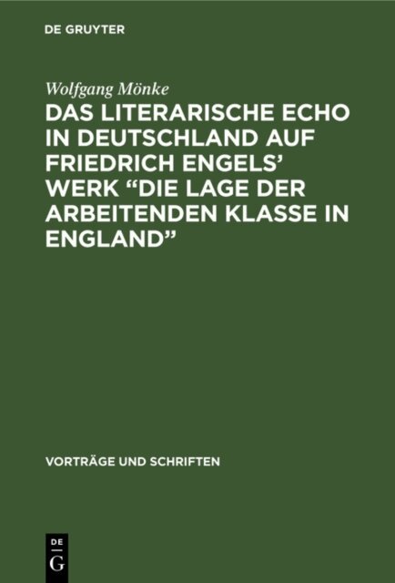 Wolfgang Monke - Literarische Echo in Deutschland auf Friedrich Engels' Werk  Die Lage der Arbeitenden Klasse in England&quote;, E-bok
