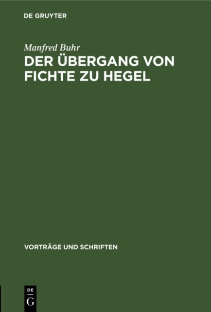 Manfred Buhr - Ubergang von Fichte zu Hegel, E-bok