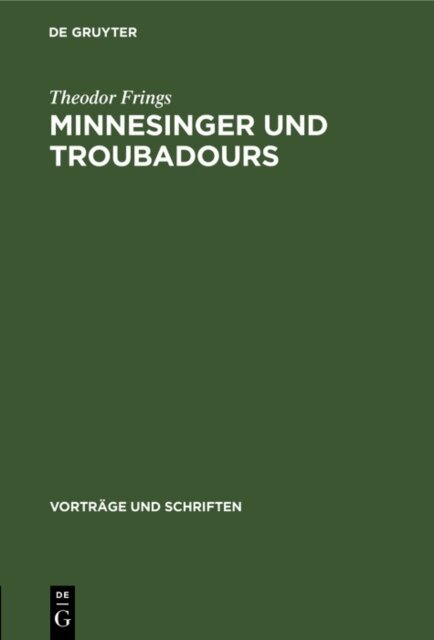 Theodor Frings - Minnesinger und Troubadours, E-bok