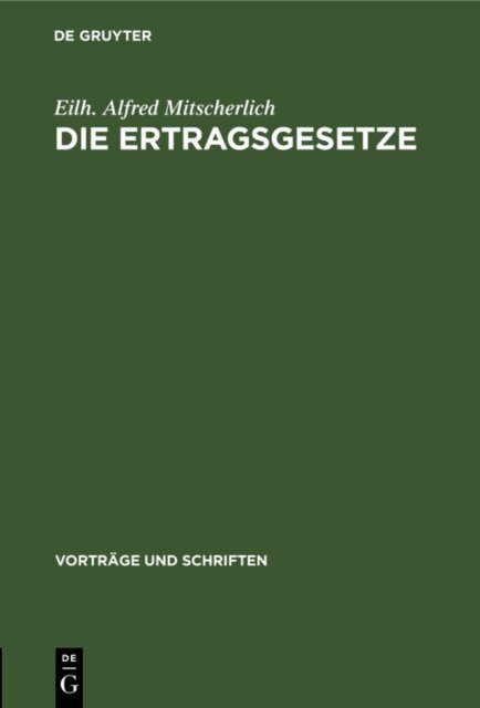 Eilh. Alfred Mitscherlich - Die Ertragsgesetze, E-bok
