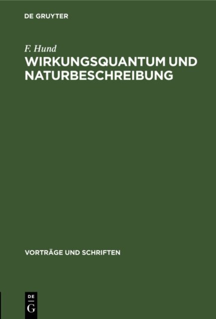 F. Hund - Wirkungsquantum und Naturbeschreibung, E-bok