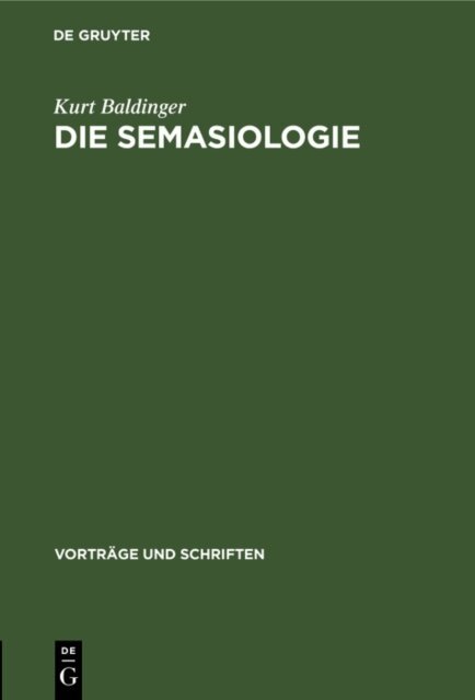 Kurt Baldinger - Die Semasiologie, E-bok