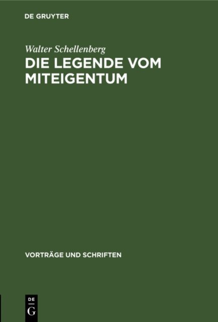 Walter Schellenberg - Die Legende vom Miteigentum, E-bok
