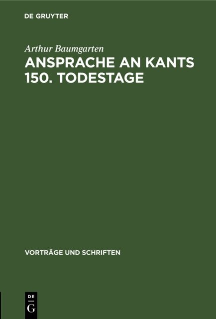 Arthur Baumgarten - Ansprache an Kants 150. Todestage, E-bok