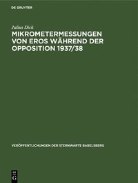 Mikrometermessungen Von Eros W�hrend Der Opposition 1937/38