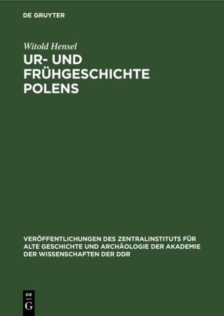 Witold Hensel - Ur- und Fruhgeschichte Polens, E-bok